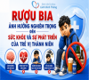(HCDC) Rượu bia ảnh hưởng nghiêm trọng đến sức khỏe và sự phát triển của trẻ vị thành niên