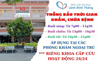 Thông báo thời gian khám bệnh, chữa bệnh tại Bệnh viện Đa khoa Lãnh Binh Thăng