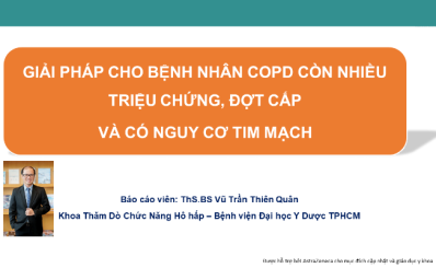 Giải pháp cho bệnh nhân COPD còn nhiều triệu chứng, đợt cấp và có nguy cơ tim mạch
