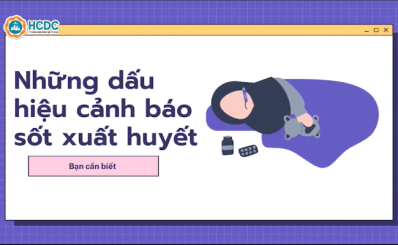 (HCDC-Clip) - Những dấu hiệu cảnh báo Sốt xuất huyết trở nặng mà bạn cần biết