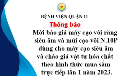 Thông báo mời báo giá máy cạo vôi răng, mũi cạo vôi N.10P và Thông báo mời chào giá vật tư hóa chất theo hình thức mua sắm trực tiếp lần 1 năm 2023
