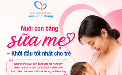 Nuôi con bằng sữa mẹ - Khởi đầu tốt nhất cho trẻ
