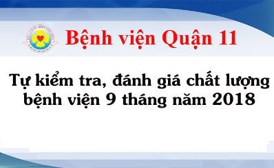 Kết quả tự kiểm tra, đánh giá chất lượng bệnh viện 9 tháng năm 2018
