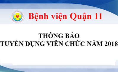 Thông báo về việc niêm yết kết quả xét tuyển viên chức Bệnh viện Quận 11 năm 2018