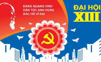 Nhiệt liệt chào mừng Đại hội Đại biểu toàn quốc lần thứ XIII của Đảng Cộng sản Việt Nam