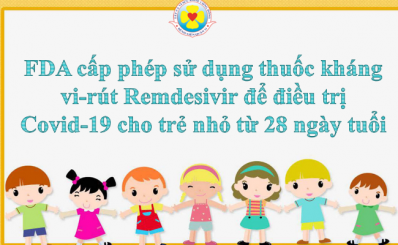 FDA cấp phép sử dụng thuốc kháng vi-rút Remdesivir để điều trị Covid-19 cho trẻ nhỏ từ 28 ngày tuổi