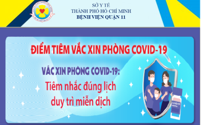 Thông báo triển khai tiêm vắc-xin phòng Covid-19 mũi nhắc lại cho người dân vào Tháng cao điểm tại Bệnh viện Quận 11