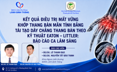 Kết quả điều trị mất vững khớp thang bàn mãn tính bằng tái tạo dây chằng thang bàn theo kỹ thuật Eaton – Littler: Báo cáo ca lâm sàng