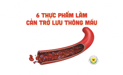 6 thực phẩm làm cản trở lưu thông máu