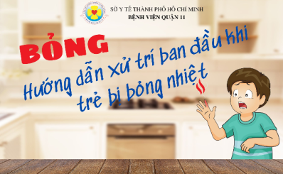 BỎNG: hướng dẫn xử trí ban đầu khi trẻ bị bỏng nhiệt