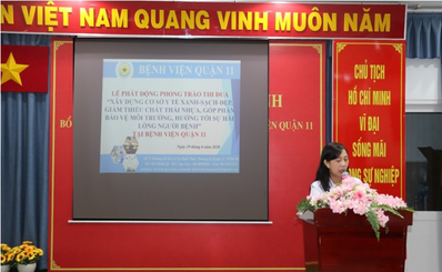 Bệnh viện Quận 11 tổ chức Lễ phát động phong trào thi đua “Xây dựng cơ sở y tế Xanh - Sạch - Đẹp, giảm thiểu chất thải nhựa, góp phần bảo vệ môi trường, hướng tới sự hài lòng người bệnh”