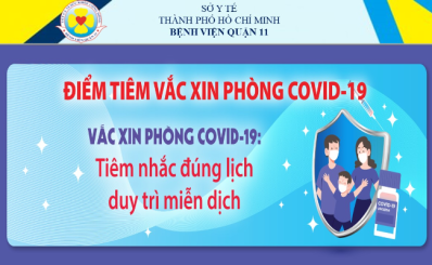 Thông báo triển khai tiêm vắc-xin phòng Covid-19 mũi nhắc lại lần 1 (mũi 3) cho trẻ từ 12 đến 17 tuổi vào Tháng cao điểm tại Bệnh viện Quận 11