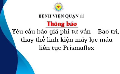 Thông báo yêu cầu báo giá phi tư vấn – Bảo trì, thay thế linh kiện máy lọc máu liên tục Prismaflex