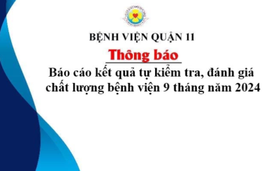 Báo cáo kết quả tự kiểm tra, đánh giá chất lượng bệnh viện 9 tháng năm 2024