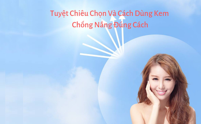 Cách chọn kem chống nắng