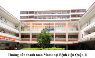 Hướng dẫn thanh toán bằng ví MoMo tại Bệnh viện Quận 11