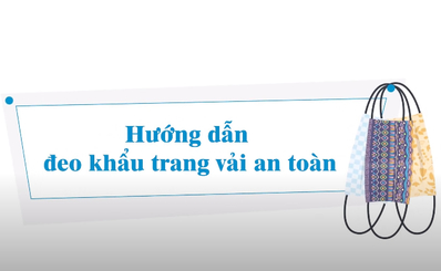 Hướng dẫn đeo khẩu trang vải an toàn