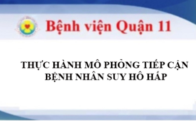 THỰC HÀNH MÔ PHỎNG TIẾP CẬN BỆNH NHÂN SUY HÔ HẤP