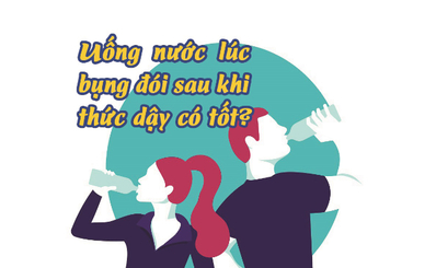 Uống nước lúc bụng đói sau khi thức dậy có tốt?