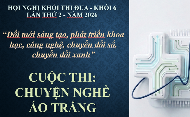 Khối Thi đua - Khối 6 ngành Y tế Thành phố Hồ Chí Minh: Lan tỏa đổi mới sáng tạo qua những câu chuyện từ thực tiễn